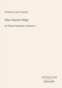 "William Clark Russell: The Convict Ship, In Three Volumes, Volume 3. Unten steht 'ANTIQUM NOVUM'."