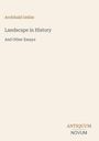 Titel: "Landscape in History And Other Essays" von Archibald Geikie. Unten rechts: "ANTIQUM NOVUM". Schlichtes Design.