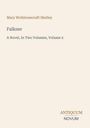 "Mary Wollstonecraft Shelley", "Falkner", "A Novel, In Two Volumes, Volume 2", "ANTIQUM", "NOVUM". Schlichtes Design.