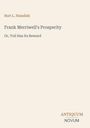 Burt L. Standish, Frank Merriwell's Prosperity, Or, Toil Has Its Reward. Logo unten mit „ANTIQUM NOVUM“. Beiger Hintergrund.
