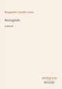 “Marguerite Cunliffe-Owen, Moonglade, A Novel.” Unten rechts steht “ANTIQUM NOVUM”. Schlichtes, minimalistisches Design.