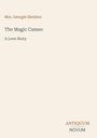 "Mrs. Georgie Sheldon", "The Magic Cameo", "A Love Story". Brauner und grauer Text auf hellem Hintergrund, unten rechts ein Logo.