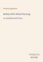 "Prentiss Ingraham. Buffalo Bill's Weird Warning. Or, Dauntless Dell's Rival. ANTIQUUM NOVUM." Beige Hintergrund.