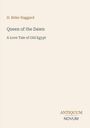 Text: "H. Rider Haggard, Queen of the Dawn, A Love Tale of Old Egypt, ANTIQUUM NOVUM". Schlichtes, elegantes Buchcover.