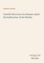 Edward Jorden, A Briefe Discourse of a Disease called the Suffocation of the Mother. Unten: ANTIQUUM NOVUM.