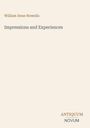 Der Text „William Dean Howells, Impressions and Experiences, ANTIQUUM NOVUM“. Schlichtes Design auf beigem Hintergrund.