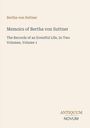 Text: Bertha von Suttner, Memoirs of Bertha von Suttner, The Records of an Eventful Life, In Two Volumes, Volume 1, ANTIQUUM NOVUM.
