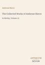"Ambrose Bierce. The Collected Works of Ambrose Bierce. In Motley, Volume 12. ANTIQUUM NOVUM." Beige Hintergrund.