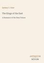 "Sydney C. Grier", "The Kings of the East", "A Romance of the Near Future", unten "ANTIQUM NOVUM". Schlichtes Design.