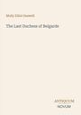 Titel: "The Last Duchess of Belgarde" von Molly Elliot Seawell. Unten rechts steht "Antiquum Novum". Beige Hintergrund.