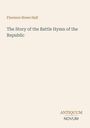 Florence Howe Hall, "The Story of the Battle Hymn of the Republic." Antiquum Novum in einer minimalistischen Gestaltung.