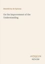 Titel "On the Improvement of the Understanding" von Benedictus de Spinoza. Unten steht "ANTIQUM NOVUM".