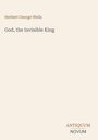 "Herbert George Wells, God, the Invisible King. ANTIQUUM NOVUM." Text auf schlichtem Hintergrund.