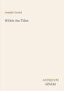 Text: "Joseph Conrad", "Within the Tides", "ANTIQUM NOVUM". Schlichtes, minimalistisches Design mit beiger Hintergrund.