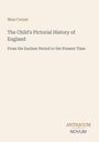 Ein schlichtes Cover mit dem Titel "The Child's Pictorial History of England" von Miss Corner und dem Verlagsnamen "Antiquum Novum".