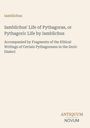 Iamblichus' Life of Pythagoras, Details über ethische Schriften in dorischem Dialekt. Unten rechts: Logo "ANTIQUM NOVUM".