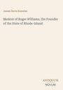 Oben steht "James Davis Knowles". Darunter "Memoir of Roger Williams, the Founder of the State of Rhode-Island". Unten "ANTIQUM NOVUM". Beige Hintergrund.