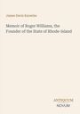 Titel: "Memoir of Roger Williams, the Founder of the State of Rhode-Island" von James Davis Knowles. Unten: ANTIQUUM NOVUM. Beiger Hintergrund.