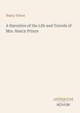 Titel: "A Narrative of the Life and Travels of Mrs. Nancy Prince" von Nancy Prince. Unten rechts: ANTIQUUM NOVUM Logo.