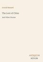 Ein schlichtes Cover mit dem Titel "The Loot of Cities" von Arnold Bennett und dem Logo "ANTIQUM NOVUM" unten rechts.