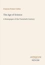 „Frances Power Cobbe“, „The Age of Science“, „A Newspaper of the Twentieth Century“, „ANTIQUM NOVUM“. Schlichtes Design.