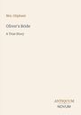 Texte: "Mrs. Oliphant", "Oliver's Bride", "A True Story", "ANTIQUM", "NOVUM". Einfache, minimalistische Gestaltung.