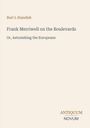 Text: "Burt L Standish", "Frank Merriwell on the Boulevards", "Or, Astonishing the Europeans". Unten: "ANTIQUM NOVUM". Cremefarbener Hintergrund.
