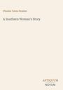 Titel: A Southern Woman's Story. Name: Phoebe Yates Pember. Unten rechts das Logo "ANTIQUM NOVUM". Beige Hintergrund.