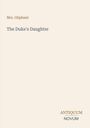 Oben steht "Mrs. Oliphant". Darunter "The Duke's Daughter". Unten rechts: "ANTIQUM NOVUM". Beige Hintergrund, minimalistisches Design.