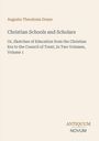 Buchtitel von Augusta Theodosia Drane: "Christian Schools and Scholars", Band 1. Beige Hintergrund, Logo "Antiquum Novum".
