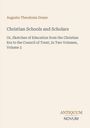 Titel: "Christian Schools and Scholars". Autor: Augusta Theodosia Drane. Verlag: Antiquum Novum. Schlichte Gestaltung.