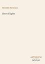 "Meredith Nicholson. Short Flights. ANTIQUUM NOVUM." Beige Hintergrund, schlichte Gestaltung.