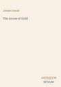 Joseph Conrad – The Arrow of Gold. Unten rechts: ANTIQUUM NOVUM. Minimalistisches, schlichtes Layout.