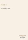 "Mark Twain, A Horse's Tale. Unten rechts: ANTIQUUM, NOVUM. Schlichtes, minimalistisches Design auf beigem Hintergrund."