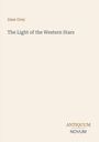 Oben steht "Zane Grey," darunter "The Light of the Western Stars." Unten steht "ANTIQUM NOVUM." Heller Hintergrund.