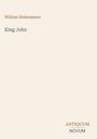 "William Shakespeare, King John, ANTIQUUM, NOVUM." Beige Hintergrund, minimalistische Gestaltung.
