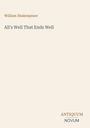 "William Shakespeare, All's Well That Ends Well. Logo: ANTIQUUM NOVUM. Beige Hintergrund."