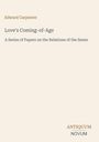 Edward Carpenter, "Love's Coming-of-Age", über Beziehungen der Geschlechter. Dezentes, minimalistisches Design.