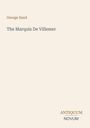 Der Text zeigt "George Sand", "The Marquis De Villemer", darunter "ANTIQUM NOVUM". Beige Hintergrund, minimalistisches Design.