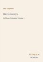 Text: Mrs. Oliphant, Harry Joscelyn, In Three Volumes, Volume 1, ANTIQUUM NOVUM. Schlichtes, minimalistisches Design.