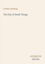 Text: "Frederic Manning, The Day of Small Things, ANTIQUUM NOVUM". Schlichtes, minimalistisches Design auf hellem Hintergrund.