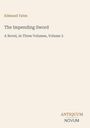 Edmund Yates, The Impending Sword, A Novel, In Three Volumes, Volume 3. Unten steht ANTIQUUM NOVUM. Cremefarbener Hintergrund.