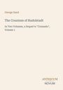 "George Sand: The Countess of Rudolstadt, Sequel to 'Consuelo', Volume 1. ANTIQUUM NOVUM Logo unten rechts."