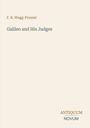 Titel: Galileo and His Judges. Autor: F. R. Wegg-Prosser. Unten rechts: ANTIQUUM NOVUM. Hintergrund: Beige.