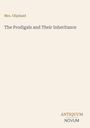 Text: „Mrs. Oliphant“, „The Prodigals and Their Inheritance“, „ANTIQUM NOVUM“. Schlichtes, minimalistisches Design.