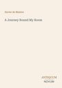 Text: "Xavier de Maistre, A Journey Round My Room, ANTIQUUM NOVUM." Beige Hintergrund, minimalistisches Design.