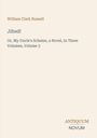William Clark Russell, "Jilted! Or, My Uncle's Scheme, Volume 3". Unten rechts steht "ANTIQUM NOVUM". Hellbeiger Hintergrund.