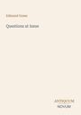 "Edmund Gosse", "Questions at Issue". Unten rechts "ANTIQUM NOVUM". Schlichtes cremefarbenes Design.