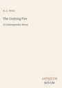 "H. G. Wells, The Undying Fire, A Contemporary Novel" in schlichter Typografie auf cremefarbenem Hintergrund.