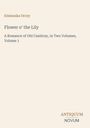 Emmuska Orczy, "Flower o' the Lily", Band 1. Verlag: Antiquum Novum. Beige Hintergrund.